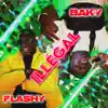 Baky & Flashy - Illégal - Single